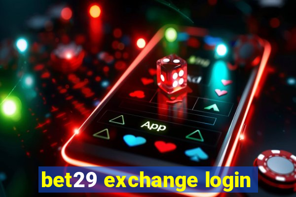 bet29 exchange login